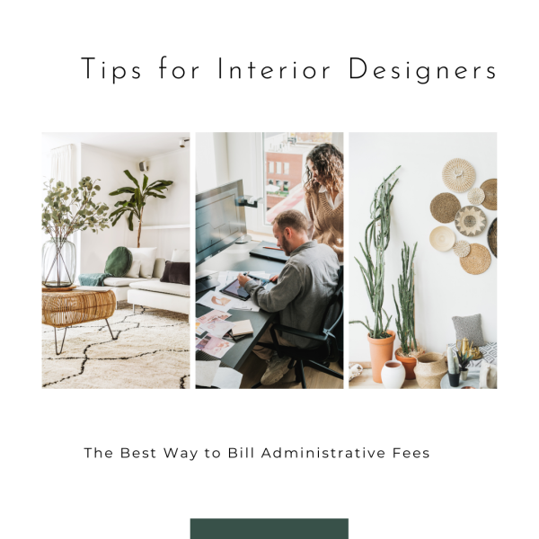 best way to bill administrative fees for interior designers